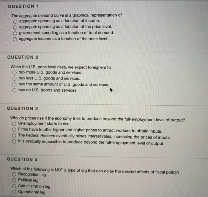 Solved QUESTION 1 The aggregate demand curve is a graphical | Chegg.com