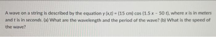 Solved A wave on a string is described by the equation y | Chegg.com