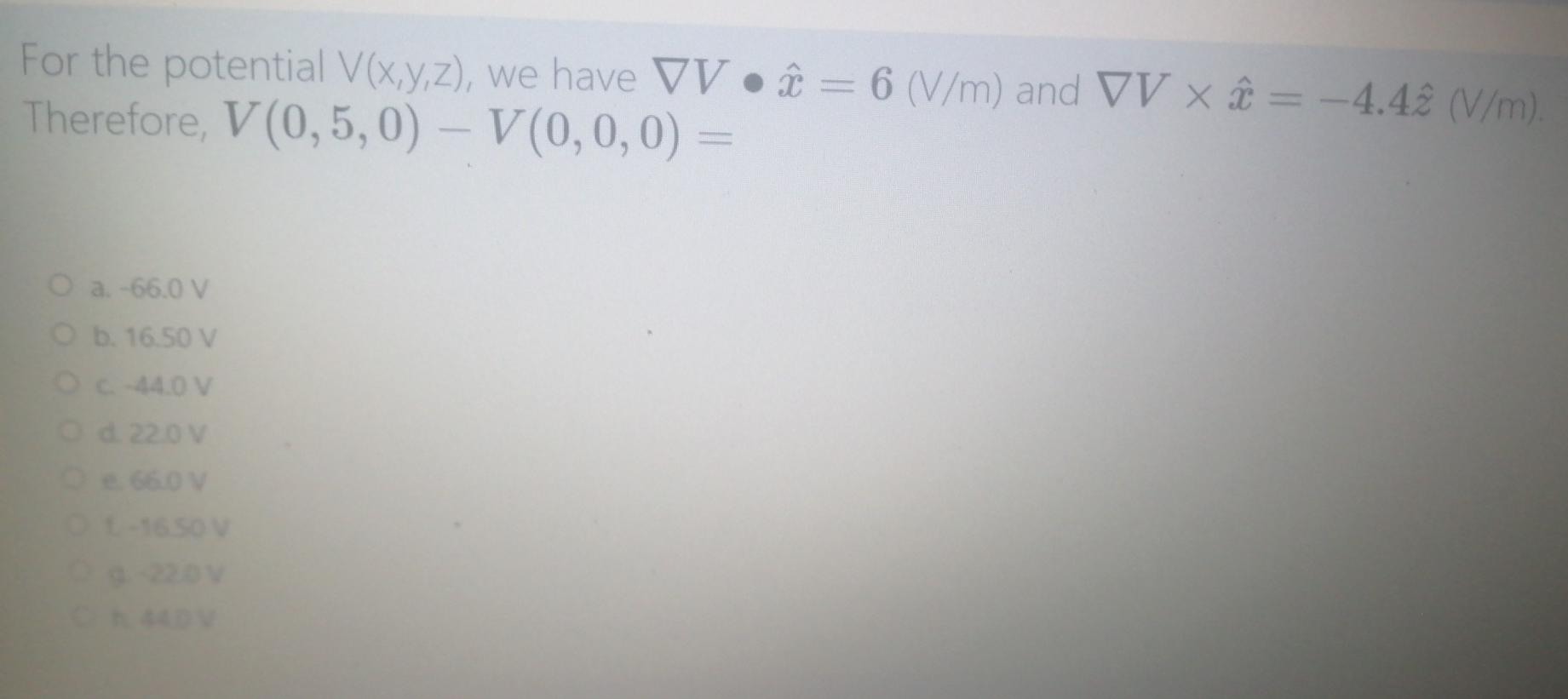For The Potential V X Y Z We Have Vv E 6 V M Chegg Com