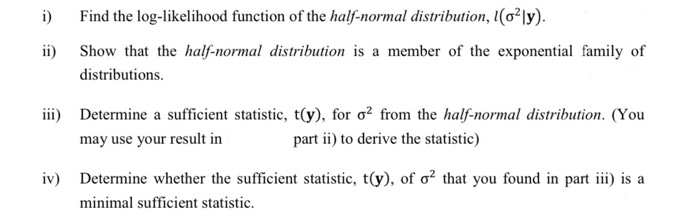 Solved Find The Log Likelihood Function Of The Half Norma