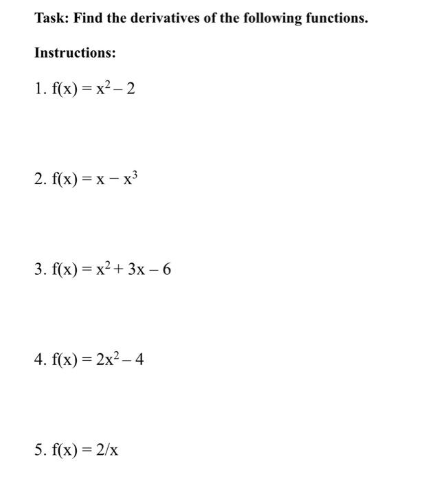 Solved Task: Find the derivatives of the following | Chegg.com