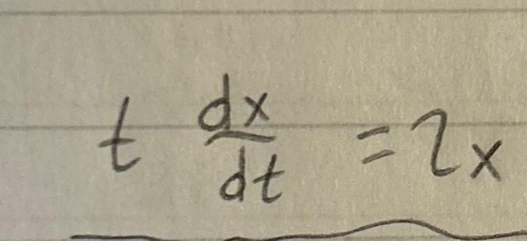 Solved tdxdt=2x | Chegg.com