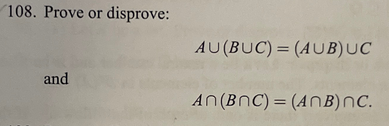 Solved Prove Or Disprove A∪ B∪c A∪b ∪canda∩ B∩c A∩b ∩c