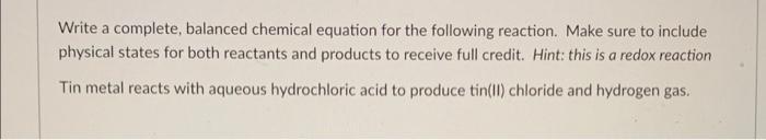 Solved Write a complete, balanced chemical equation for the | Chegg.com