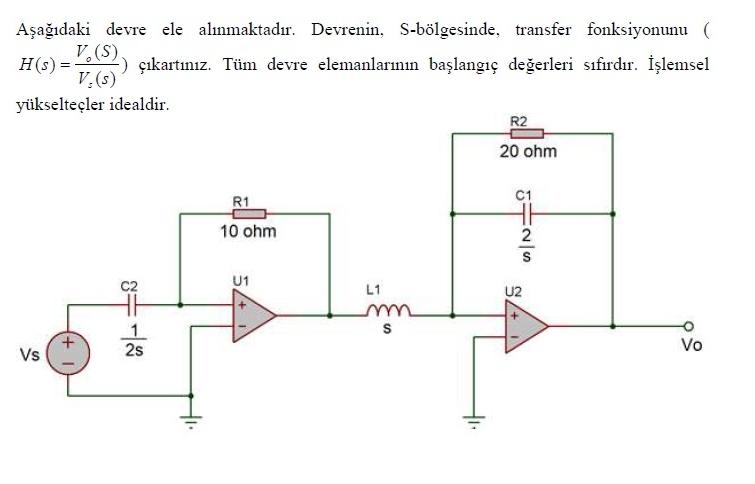 Solved Aşağıdaki devre ele alınmaktadır. ﻿Devrenin, | Chegg.com