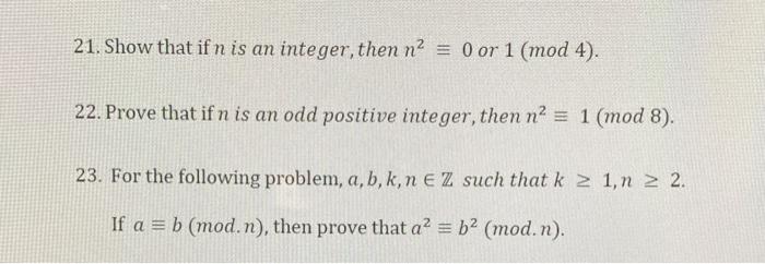 Solved 21. Show that if n is an integer, then n2 = 0 or 1 | Chegg.com