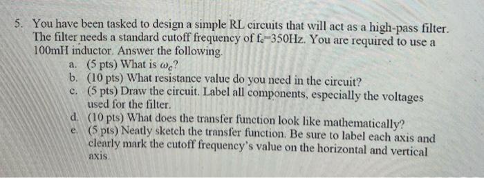 Solved 5. You have been tasked to design a simple RL | Chegg.com
