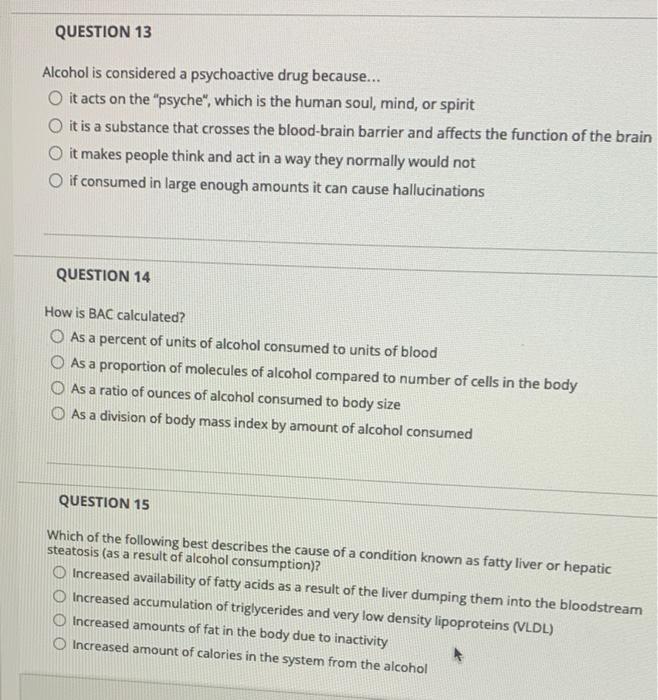 Solved QUESTION 13 Alcohol is considered a psychoactive drug