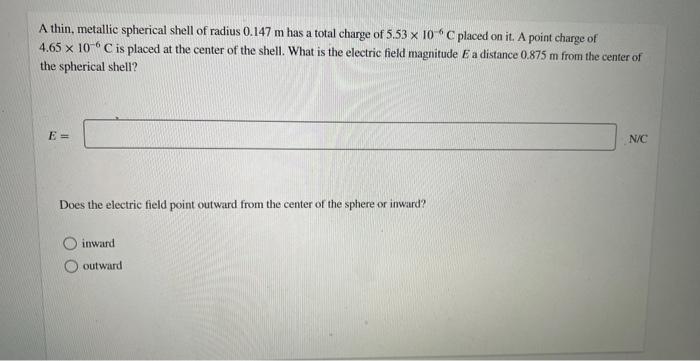 Solved A thin, metallic spherical shell of radius 0.147 m | Chegg.com