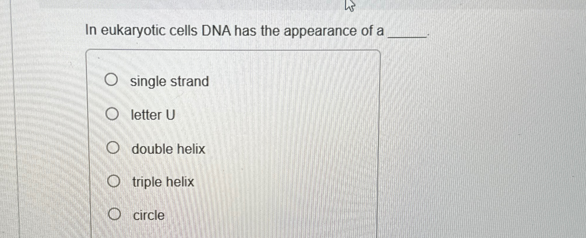 Solved In eukaryotic cells DNA has the appearance of a q, | Chegg.com