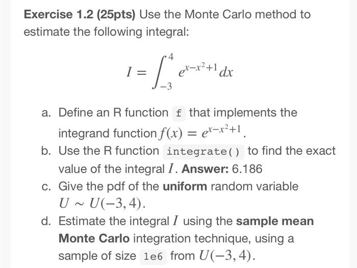 Solved Exercise 1.2 (25pts) Use the Monte Carlo method to | Chegg.com