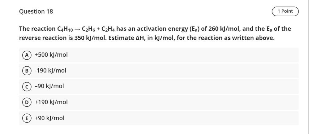 Solved Question 18 1 Point The reaction C4H10 C2H6 Chegg