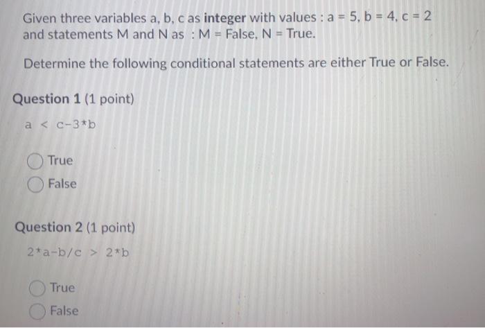 Solved Given three variables a, b, c as integer with values: | Chegg.com