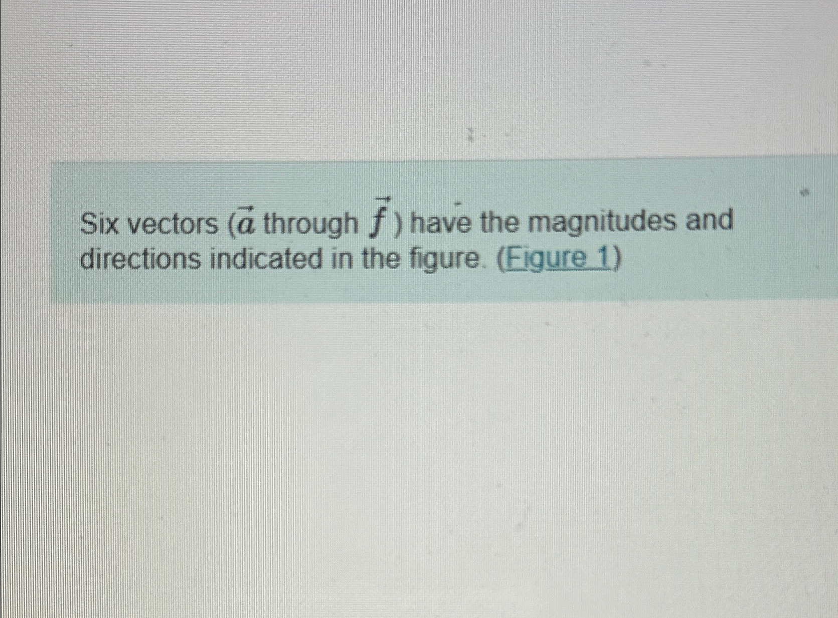 Solved Six vectors through vec(f) ) ﻿have the magnitudes | Chegg.com