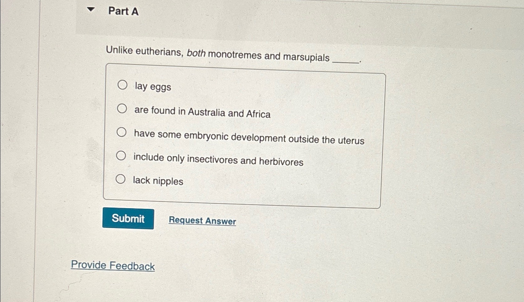 Solved Part AUnlike eutherians, both monotremes and | Chegg.com