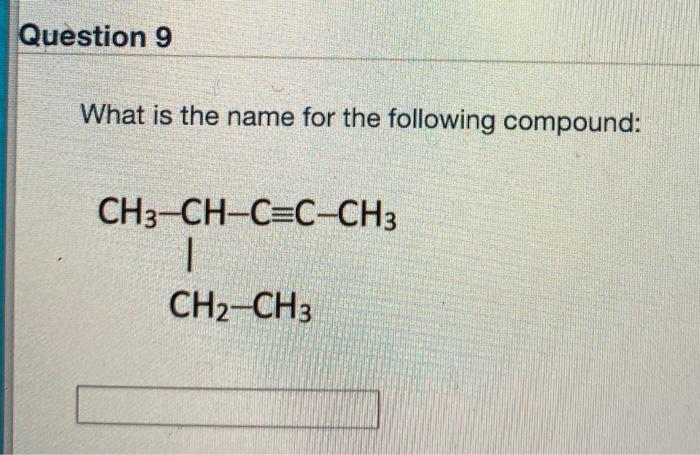 Solved Question 9 What Is The Name For The Following | Chegg.com