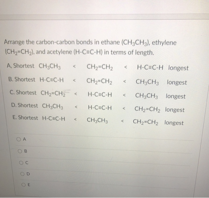 Solved Arrange the carbon-carbon bonds in ethane (CH3CH3), | Chegg.com