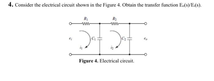 Solved 4. Consider the electrical circuit shown in the | Chegg.com