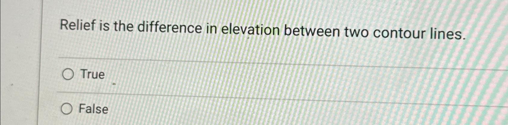 Solved Relief is the difference in elevation between two | Chegg.com