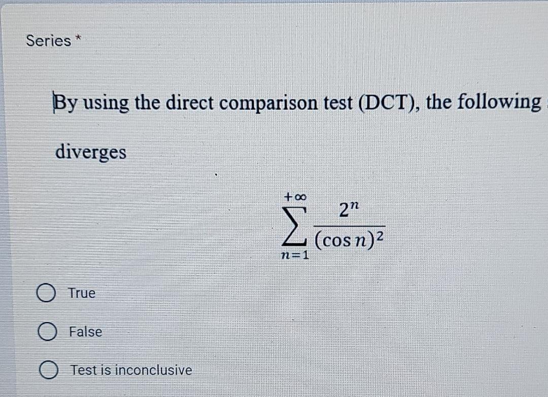 Solved Series * By using the direct comparison test (DCT), | Chegg.com