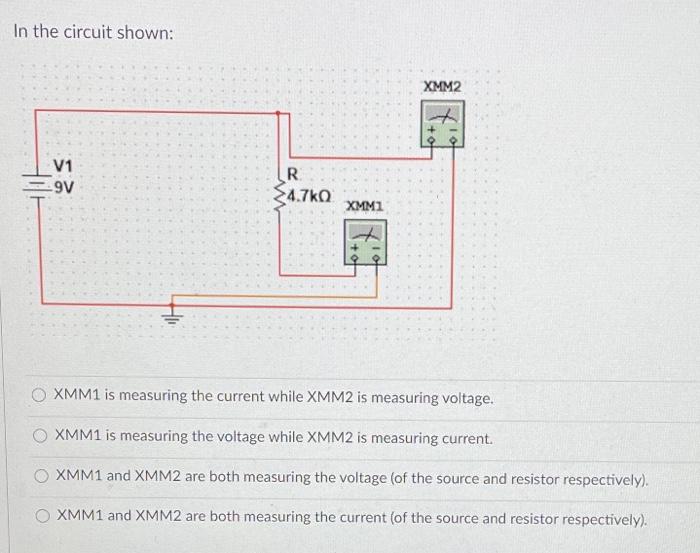 Solved In the circuit shown: XMM2 V1 =9V R 24.7ΚΩ XMMI Jio O | Chegg.com