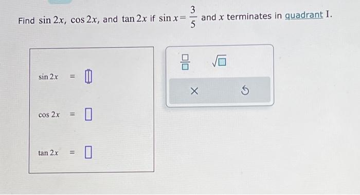 Solved Find Sin2xcos2x And Tan2x If Sinx53 And X 3833