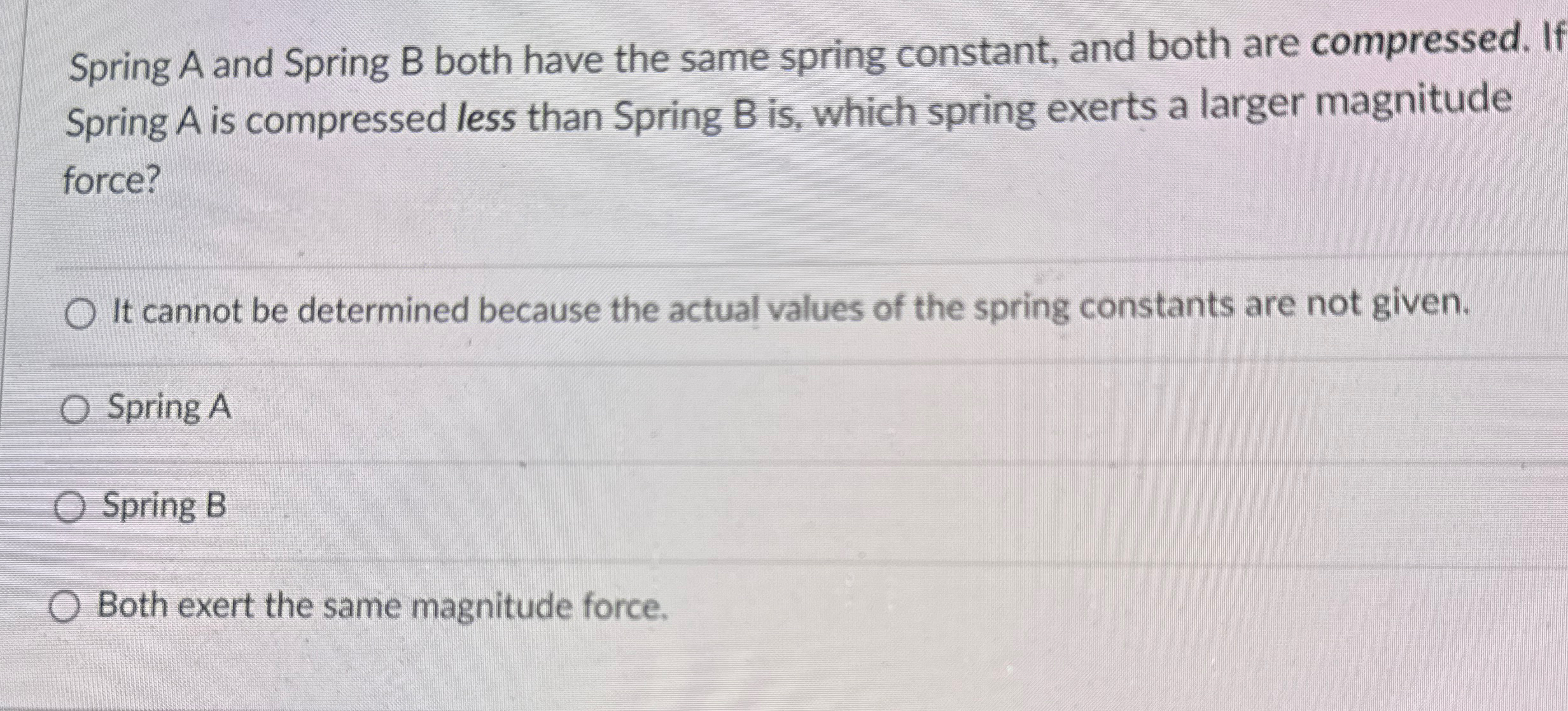 Spring A and Spring B both have the same spring | Chegg.com