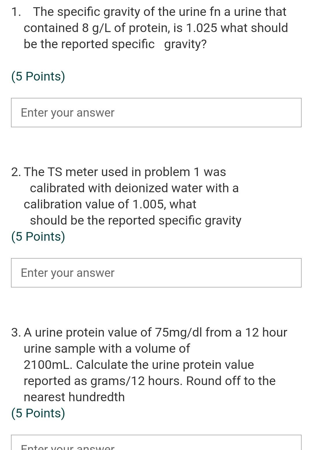 Solved 1. The specific gravity of the urine fn a urine that | Chegg.com