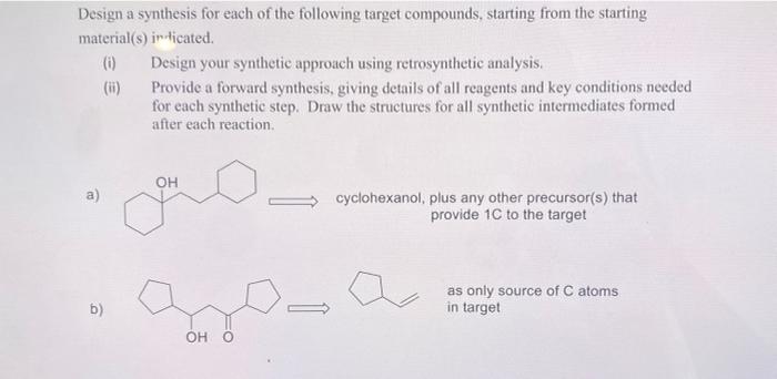 Solved Design a synthesis for each of the following target | Chegg.com