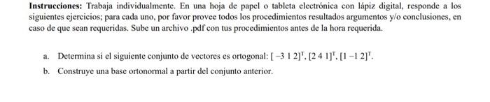 Instrucciones: Trabaja individualmente. En una hoja de papel o tableta electrónica con lápiz digital, responde a los siguient