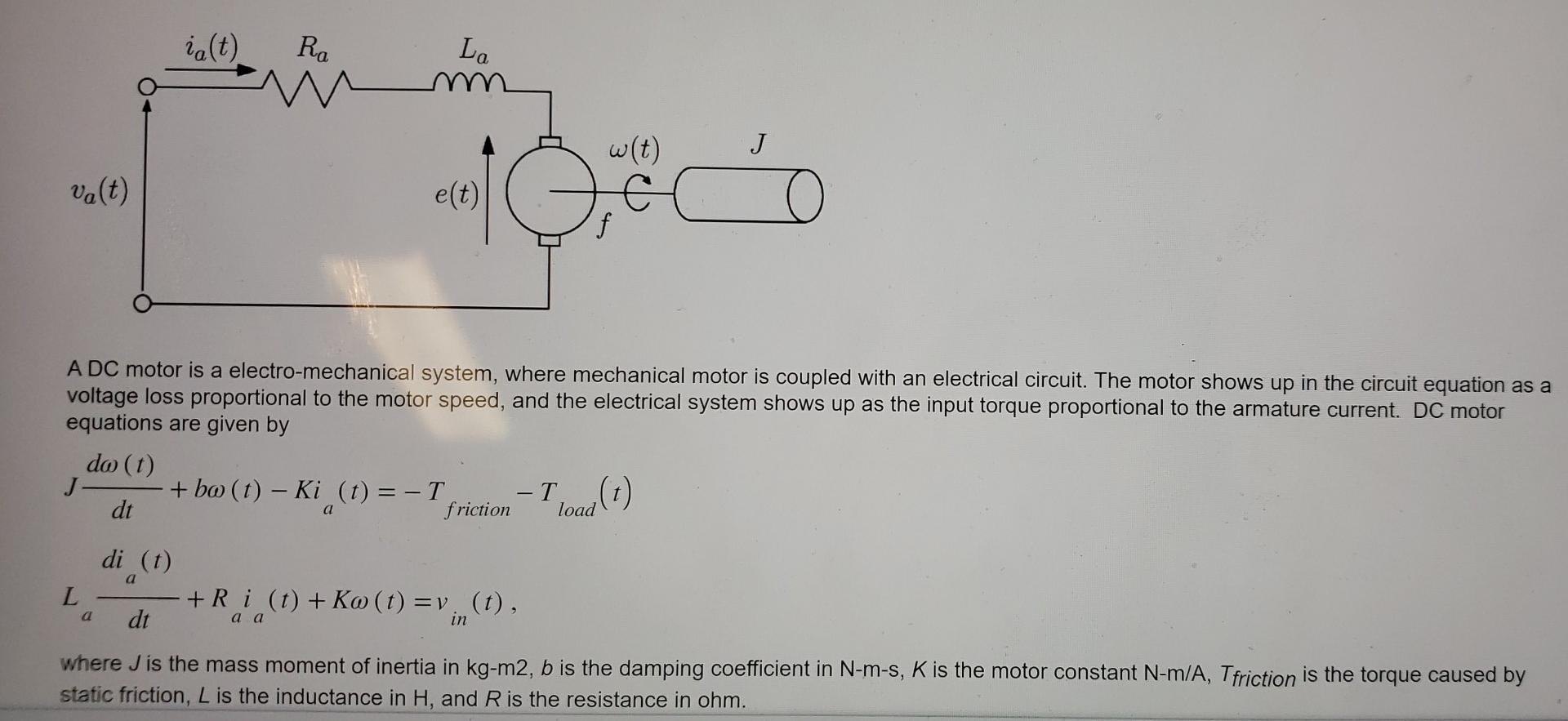 A DC motor is a electromechanical system, where