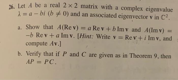 Solved - 26. Let A be a real 2 x 2 matrix with a complex | Chegg.com
