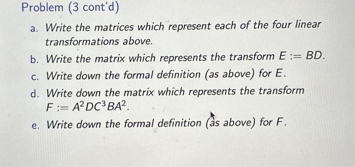 Solved a. Write the matrices which represent each of the | Chegg.com