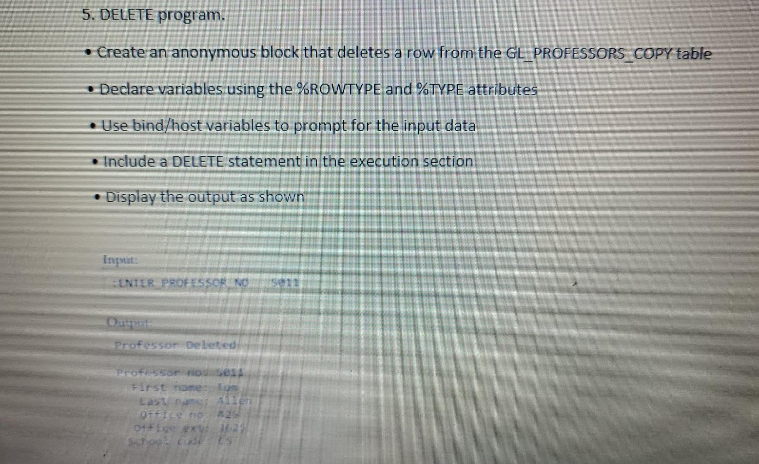 Solved 5. DELETE program. • Create an anonymous block that | Chegg.com