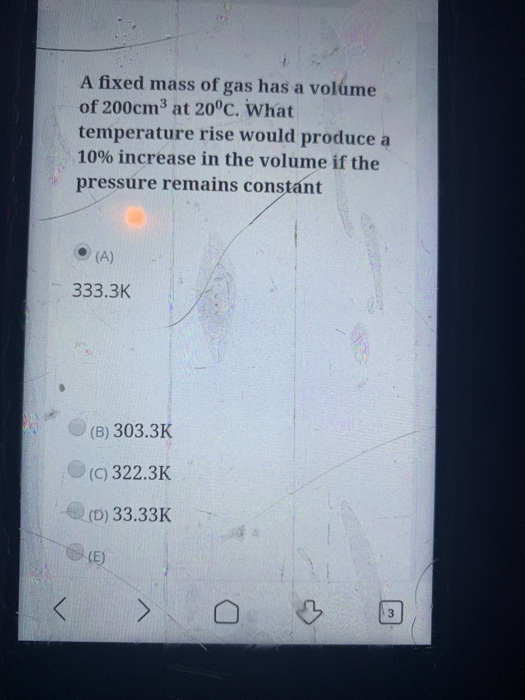 Solved A fixed mass of gas has a volume of 200cm3 at 20°c. | Chegg.com