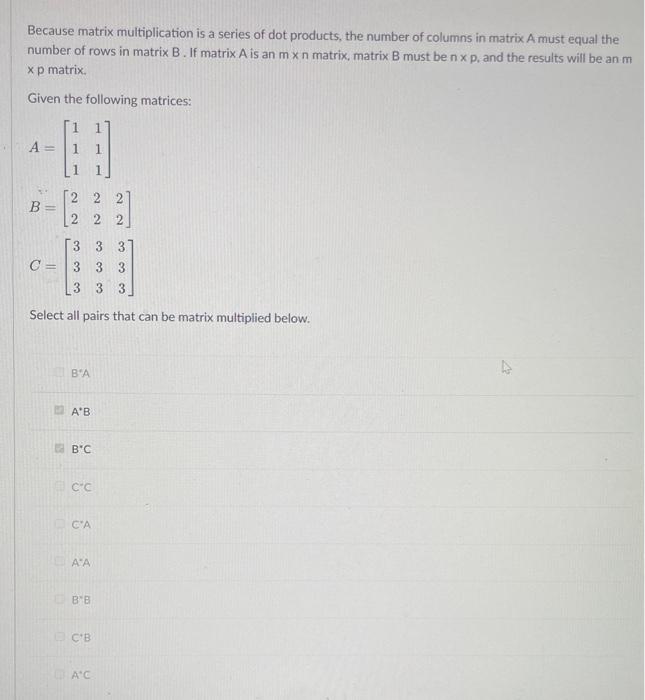 Solved Because matrix multiplication is a series of dot | Chegg.com