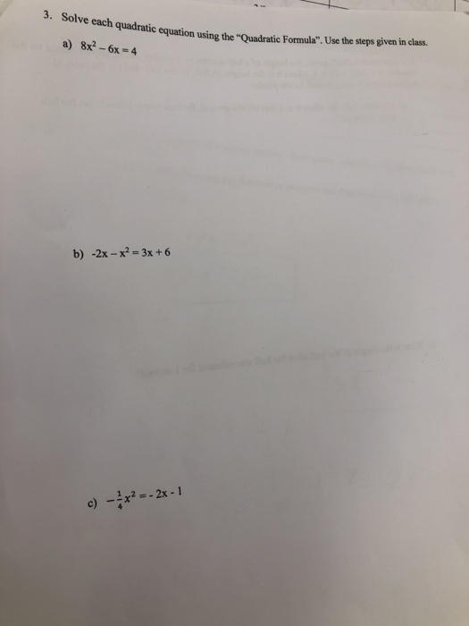 Solved 3. Solve each quadratic equation using the "Quadratic | Chegg.com