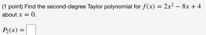 solved-1-point-find-the-second-degree-taylor-polynomial-chegg