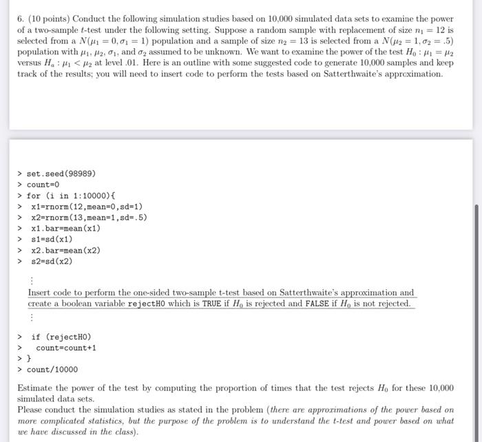 Solved 6. ( 10 points) Conduct the following simulation | Chegg.com
