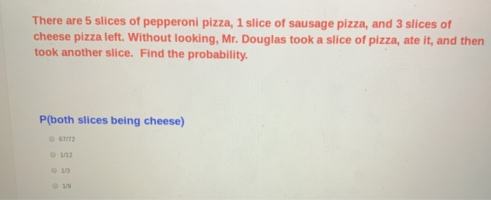 Solved There Are 5 Slices Of Pepperoni Pizza, 1 Slice Of | Chegg.com