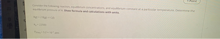 Solved 1 Point Consider the following reaction equilibrium | Chegg.com