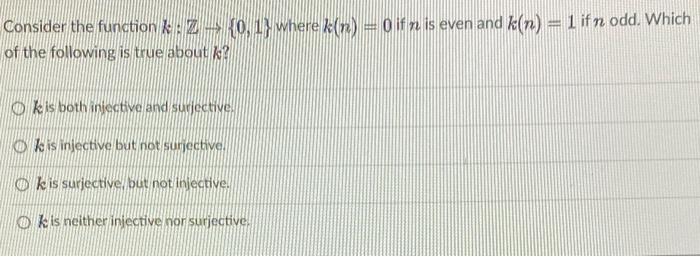 Solved Consider the function k: 2 -> {0, 1} where k(n) = 0 | Chegg.com