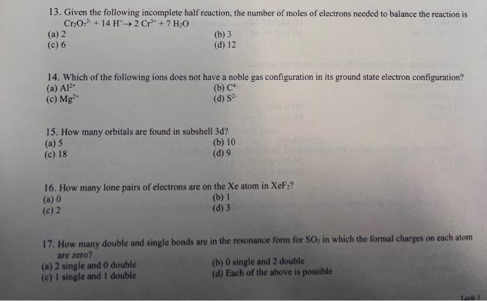 Solved 13. Given the following incomplete half reaction, the | Chegg.com