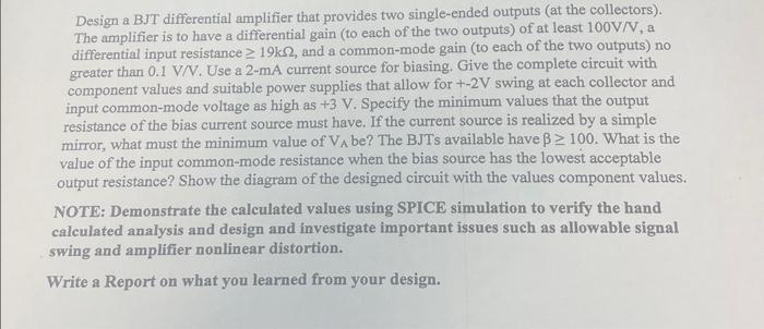 Solved Design a BJT differential amplifier that provides two | Chegg.com