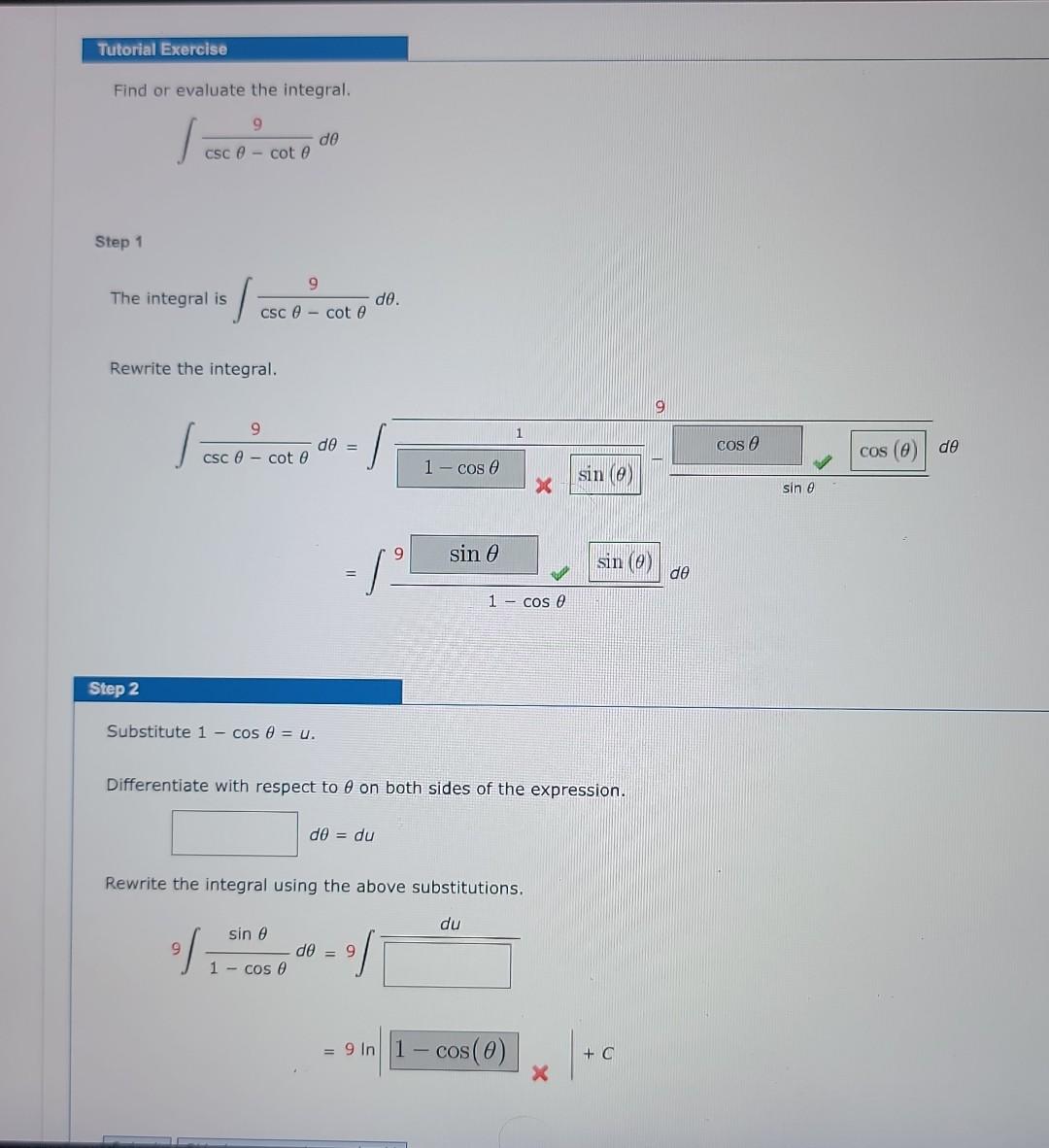 Solved Tutorial Exercise Find or evaluate the integral. 9 de | Chegg.com