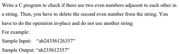 Solved Write a C program to check if there are two even | Chegg.com