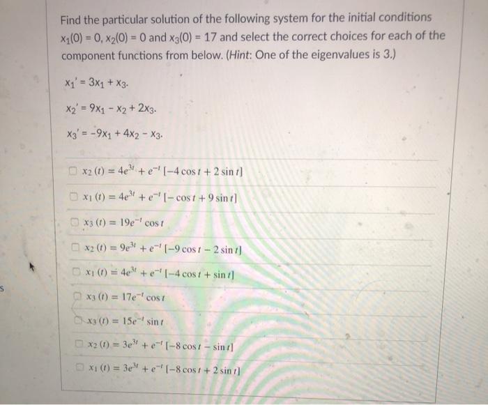Solved Find the particular solution of the following system | Chegg.com