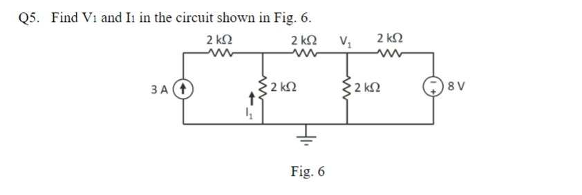 Solved Q5. ﻿Find V1 ﻿and I1 ﻿in the circuit shown in Fig. | Chegg.com