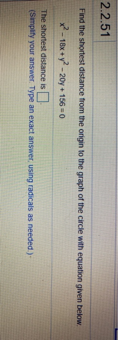 Solved 2.2.51 Find the shortest distance from the origin to | Chegg.com