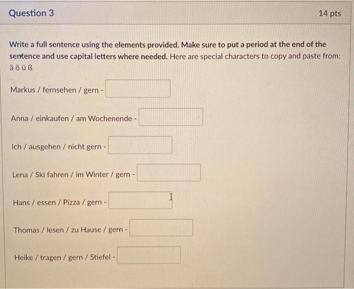 Write a full sentence using the elements provided. | Chegg.com